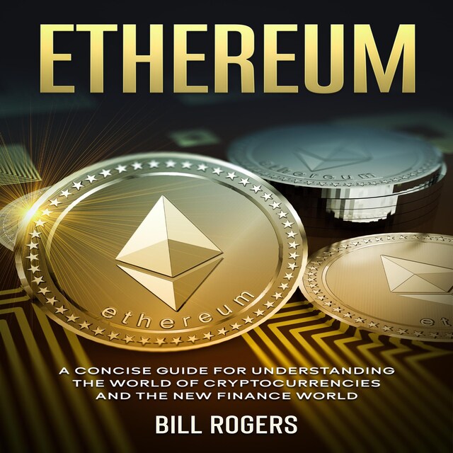 Book cover for Ethereum: A Concise Guide for Understanding the World of Cryptocurrencies and the New Finance World