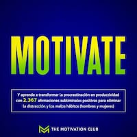 Motivate Y aprende a transformar la procrastinación en productividad con 2,367 afirmaciones subliminales positivas para eliminar la distracción y los malos hábitos (hombres y mujeres)