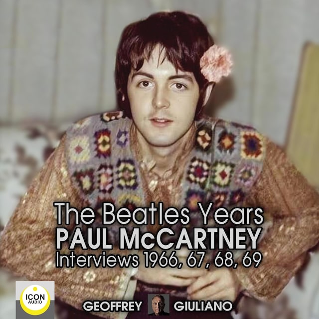 Boekomslag van The Beatles Years; Paul McCartney Interviews 1966, 67, 68, 69