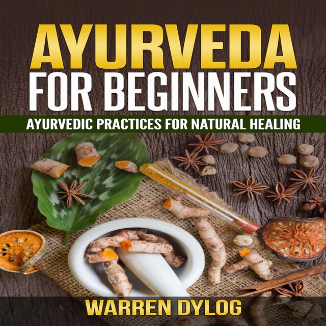 Buchcover für AYURVEDA FOR BEGINNER'S, Ayurvedic practices for natural healing