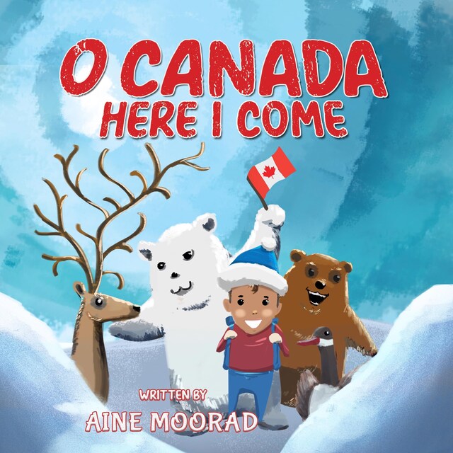 Couverture de livre pour O Canada, Here I Come