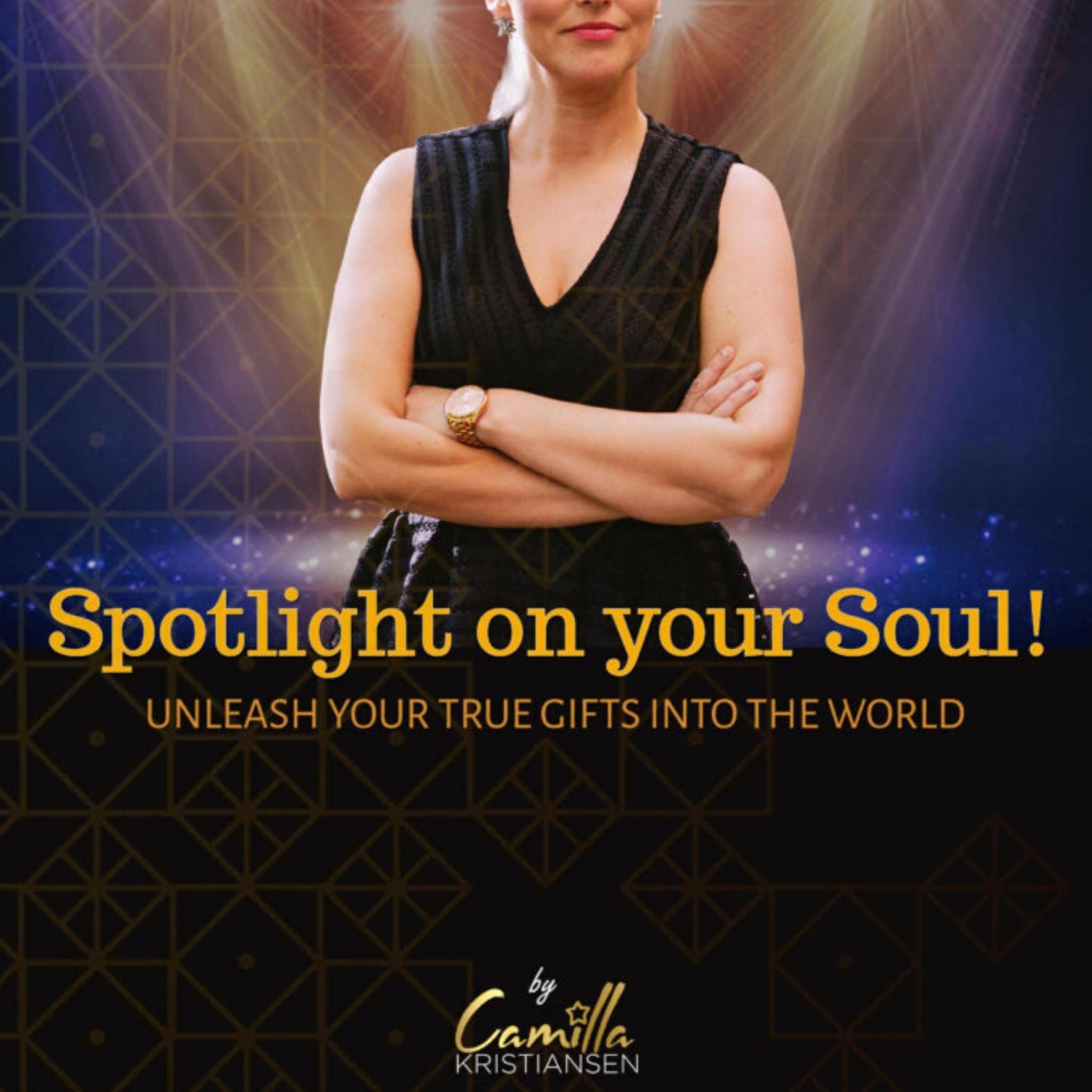 Spotlight on your soul! Unleash your true gifts into the world ilmaiseksi