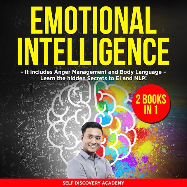 Okładka książki dla Emotional Intelligence 2 Books in 1: It includes Anger Management and Body Language – Learn the hidden Secrets to EI and NLP!