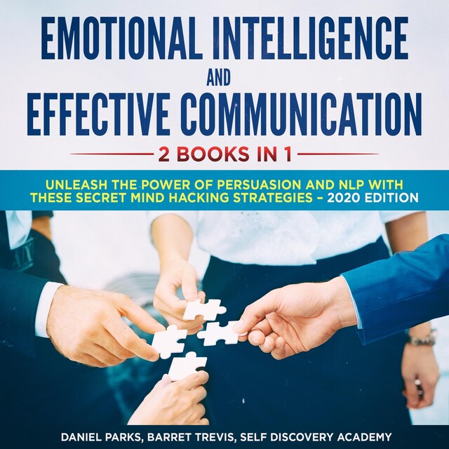 Book cover for Emotional Intelligence and Effective Communication 2 Books in 1: Unleash the Power of Persuasion and NLP with these secret Mind Hacking Strategies