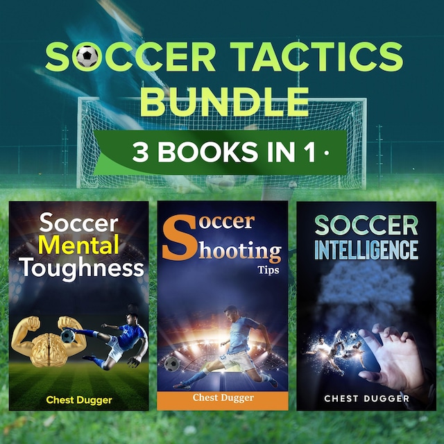 Soccer Tactics Bundle: 3 Books in 1
