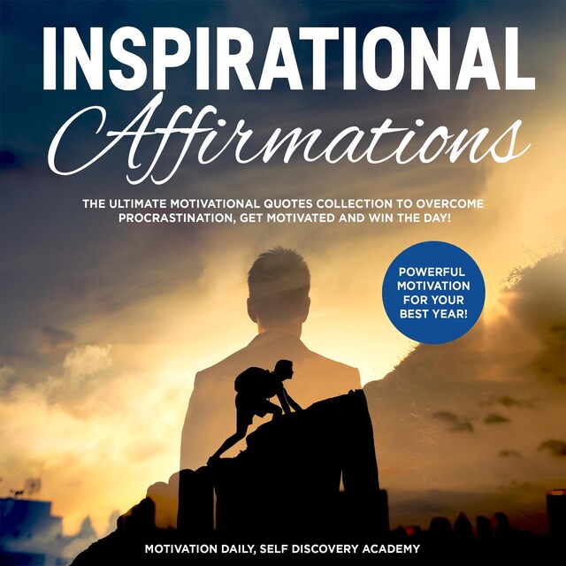 Boekomslag van Inspirational affirmations 2 Books in 1: The Ultimate Motivational Quotes Collection to overcome Procrastination, get motivated and win the Day! - Powerful Motivation for your best Year!