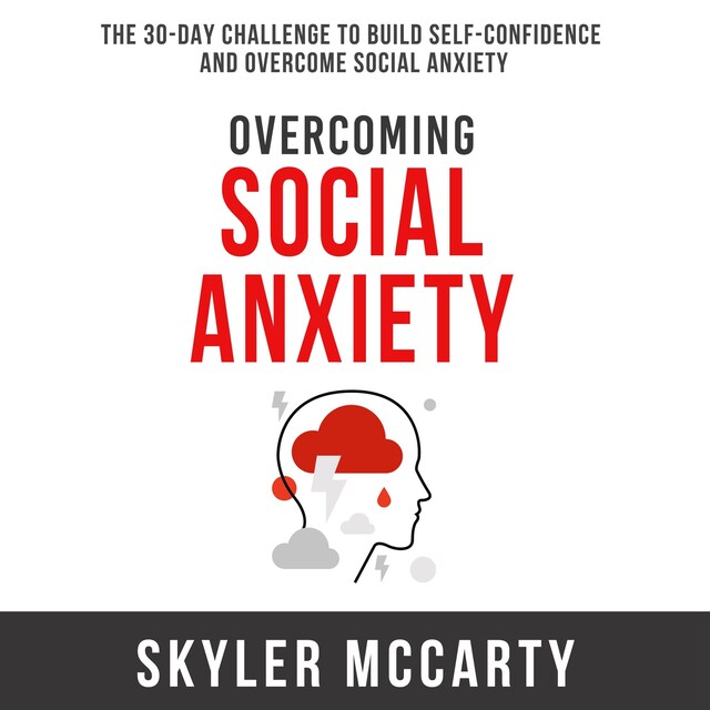 Book cover for Overcoming Social Anxiety: The 30-Day Challenge to Build Confidence and Overcome Social Anxiety