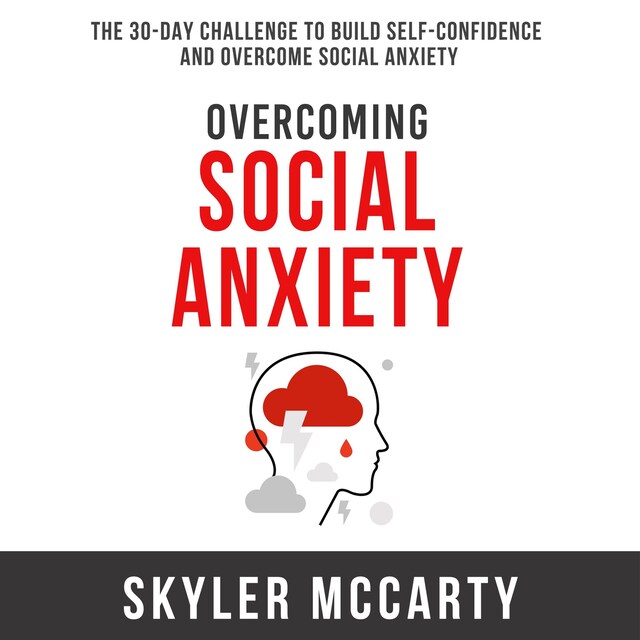 Boekomslag van Overcoming Social Anxiety: The 30-Day Challenge to Build Confidence and Overcome Social Anxiety