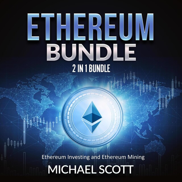 Boekomslag van Ethereum Bundle: 2 in 1 Bundle, Ethereum Investing and Ethereum Mining
