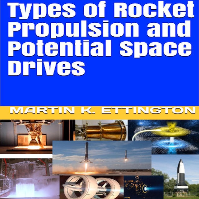 Bogomslag for Types of Rocket Propulsion and Potential Space Drives