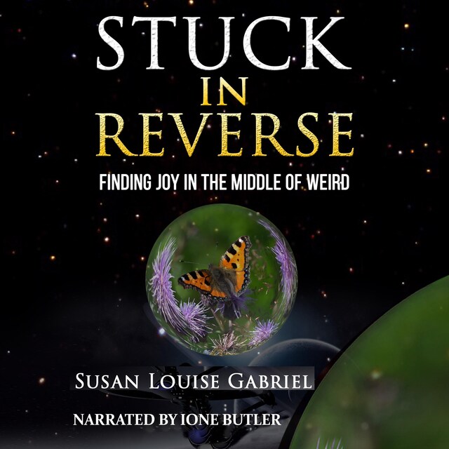 Kirjankansi teokselle Stuck in Reverse: Finding Joy in the Middle of Weird