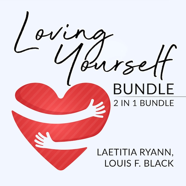 Book cover for Loving Yourself Bundle: 2 in 1 Bundle, Self-Love and Self Discovery