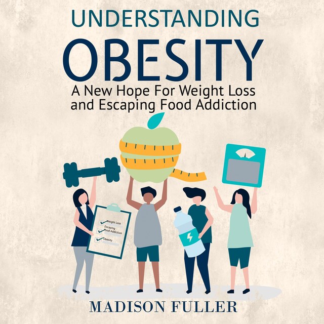 Boekomslag van Understanding Obesity: A New Hope For Weight Loss and Escaping Food Addiction