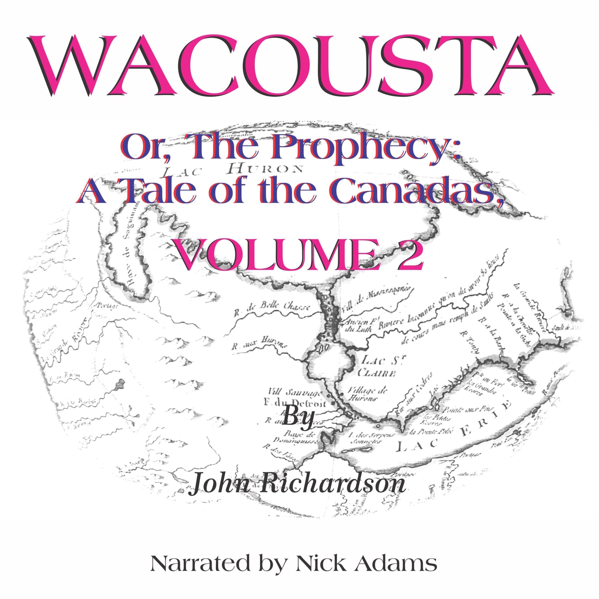Wacousta or, the prophecy: A Tale of the Canadas  Volume 2 ilmaiseksi