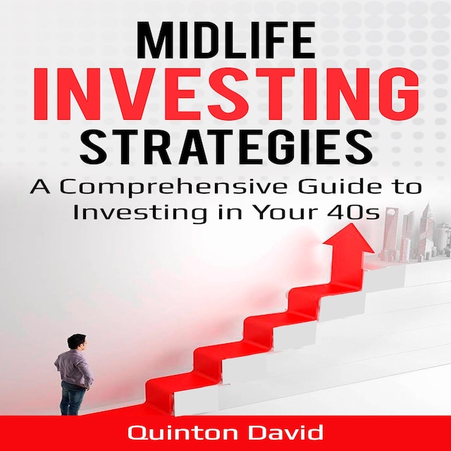 Portada de libro para Midlife Investing Strategies A Comprehensive Guide to Investing in Your 40s