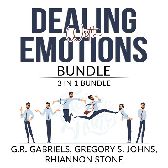 Book cover for Dealing with Emotions Bundle: 3 in 1 Bundle, Anger Management, Mood Therapy, and Emotional First Aid