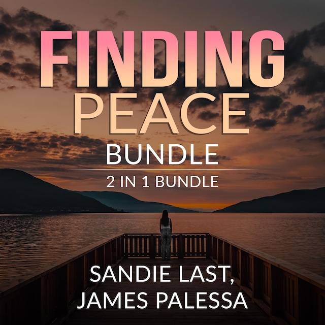 Finding Peace Bundle: 2 in 1 Bundle, Inner Peace, and Be Calm