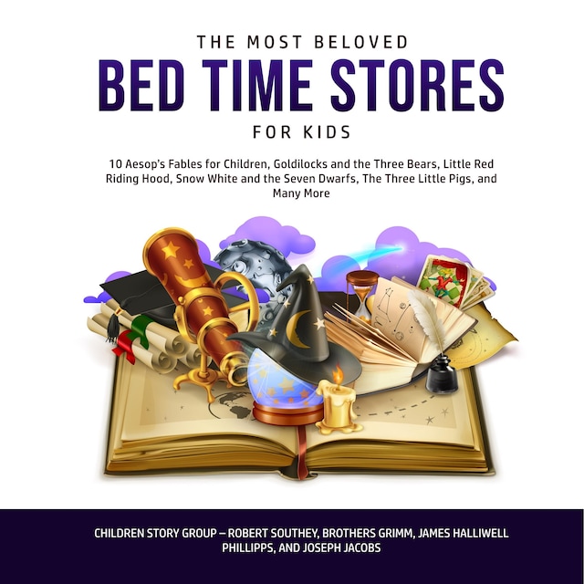 Boekomslag van The Most Beloved Bed Time Stores for Kids: 10 Aesop’s Fables for Children, Goldilocks and the Three Bears, Little Red Riding Hood, Snow White and the Seven Dwarfs, The Three Little Pigs, and Many More