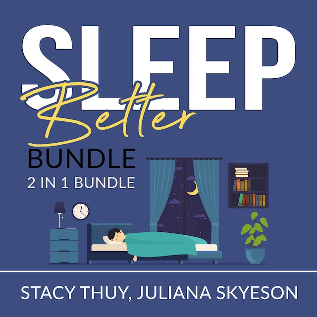 Kirjankansi teokselle Sleep Better Bundle: 2 in 1 Bundle, Sleep Book, and Little Sleep
