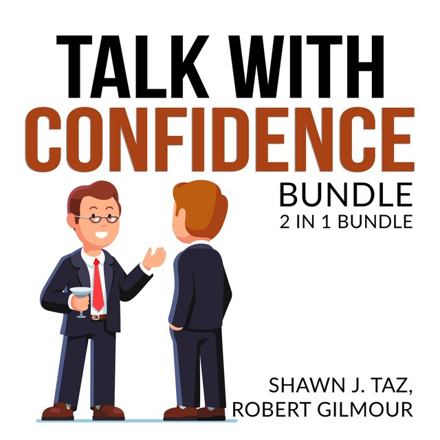 Book cover for Talk With Confidence Bundle, 2 in 1 Bundle, Exactly What to Say and Speak With No Fear