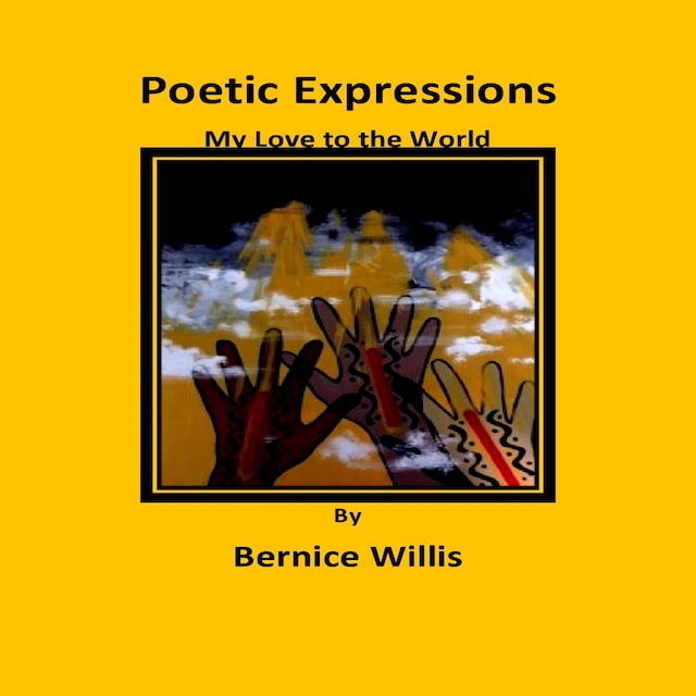 Bogomslag for Poetic Expressions My Love to the World