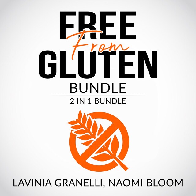 Buchcover für Free From Gluten Bundle: 2 in 1 Bundle, Gluten Free Lifestyle, and Clean Gut