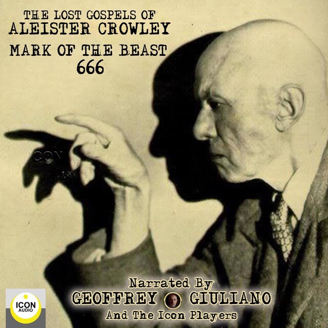 Book cover for The Lost Gospels of Aleister Crowley Mark of the Beast 666