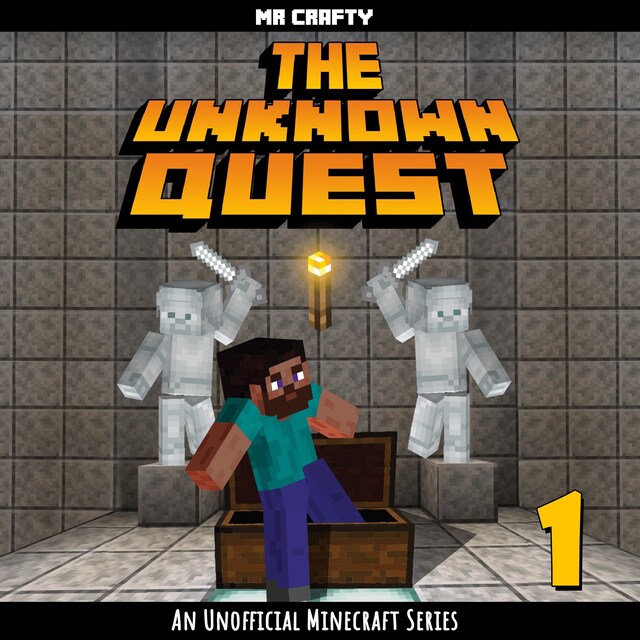 Book cover for The Unknown Quest - Book 1: An Unofficial Minecraft Series