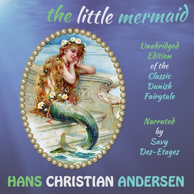 Book cover for The Little Mermaid: The Classic Danish Fairytale