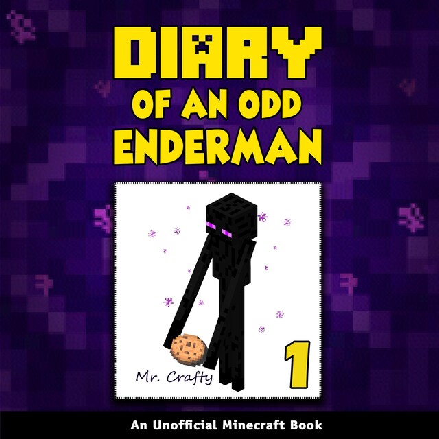 Book cover for Diary of an Odd Enderman Book 1: An Unofficial Minecraft Book