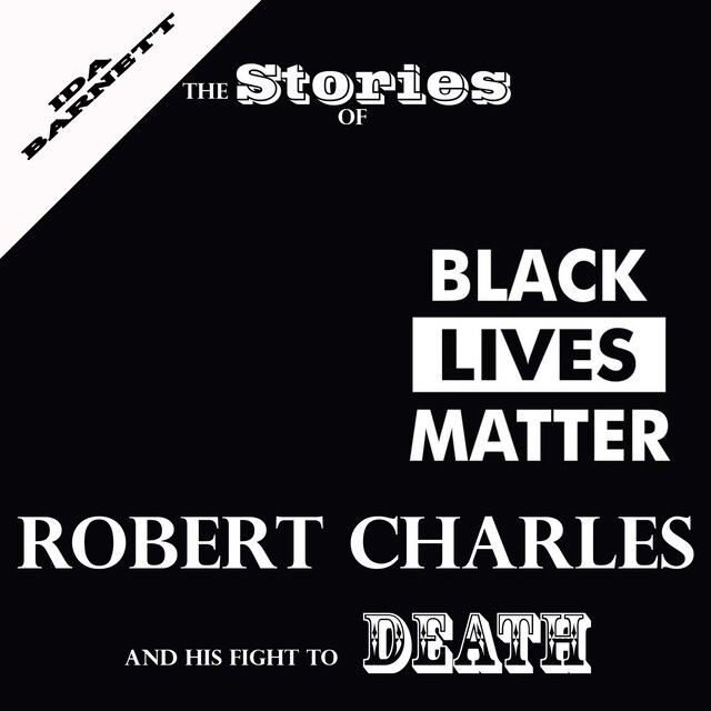 Book cover for The Stories Of Robert Charles And His Fight To Death