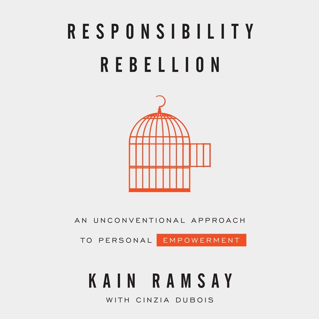 Book cover for Responsibility Rebellion: An Unconventional Approach to Personal Empowerment