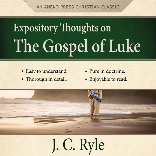 Copertina del libro per Expository Thoughts on the Gospel of Luke - A Commentary