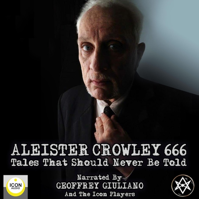 Book cover for Aleister Crowley 666, Tales That Should Never Be Told