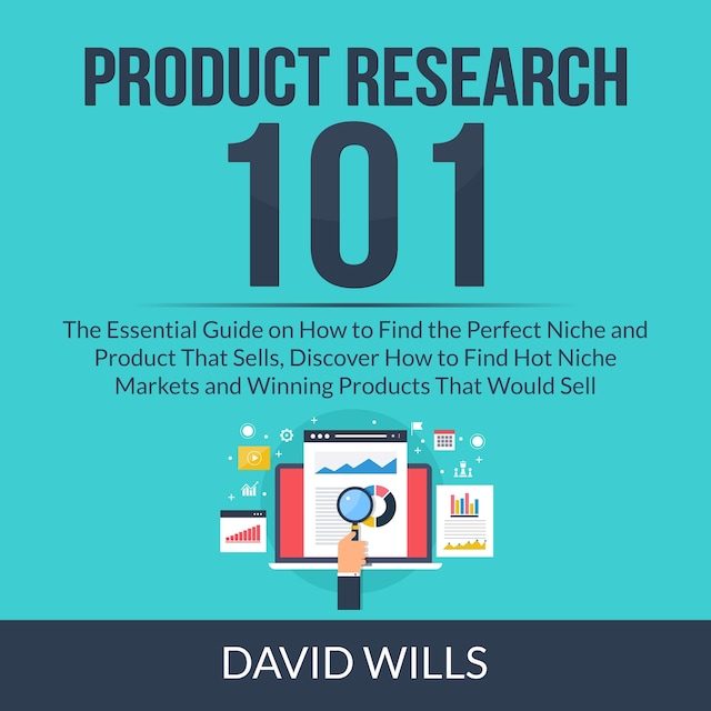 Kirjankansi teokselle Product Research 101: The Essential Guide on How to Find the Perfect Niche and Product That Sells, Discover How to Find Hot Niche Markets and Winning Products That Would Sell