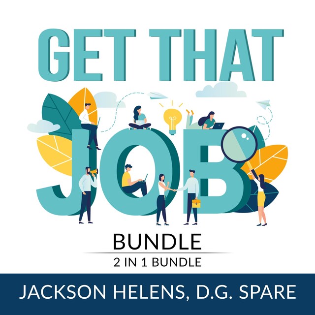 Couverture de livre pour Get That Job Bundle: 2 in 1 Bundle, Job Search Guide and Getting Hired