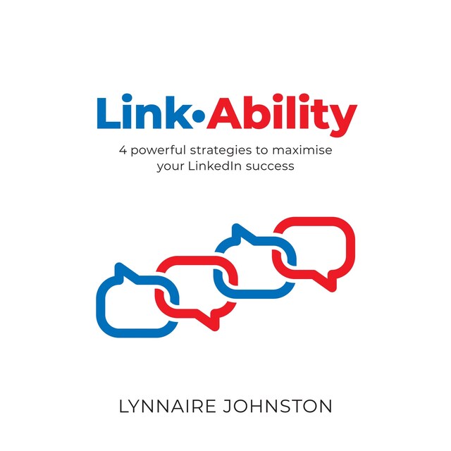 Book cover for LinkAbility - 4 powerful strategies to maximise your LinkedIn success