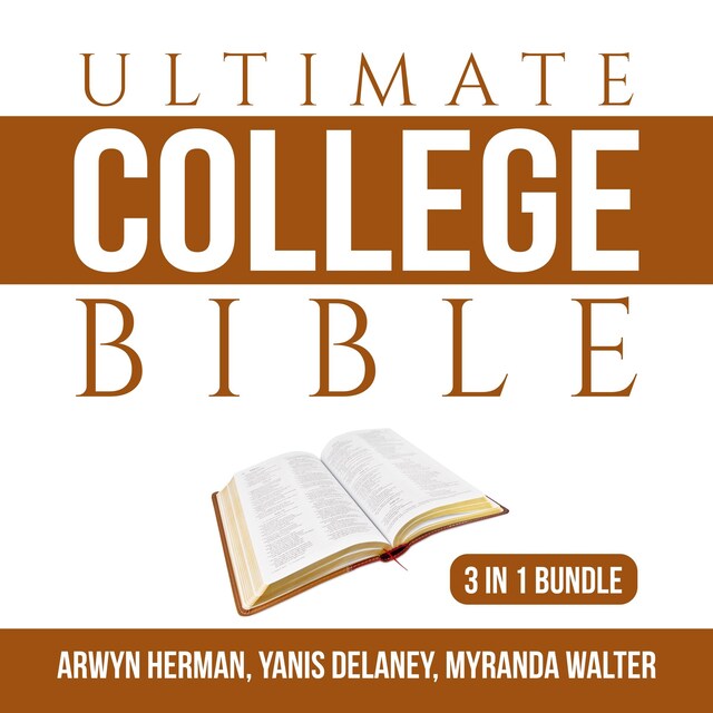 Book cover for Ultimate College Bible Bundle: 3 in 1 Bundle, Make College Count, Your College Experience, and College Knowledge