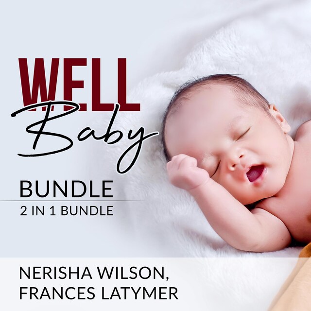 Bogomslag for Well Baby Bundle: 2 in 1 Bundle, Baby Sleep Training and Babies Behavior