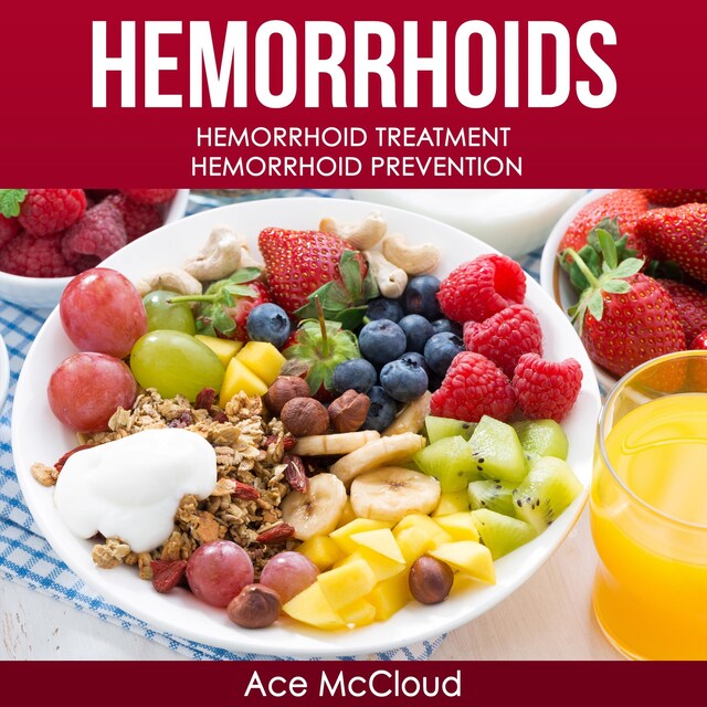 Kirjankansi teokselle Hemorrhoids: Hemorrhoid Treatment: Hemorrhoid Prevention