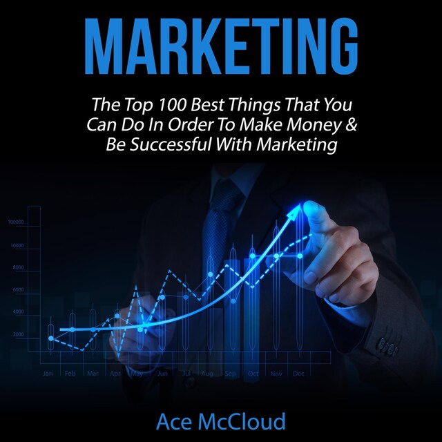 Buchcover für Marketing: The Top 100 Best Things That You Can Do In Order To Make Money & Be Successful With Marketing