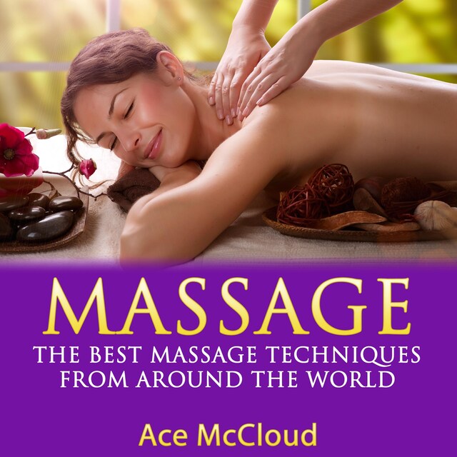 Book cover for Massage: The Best Massage Techniques From Around The World