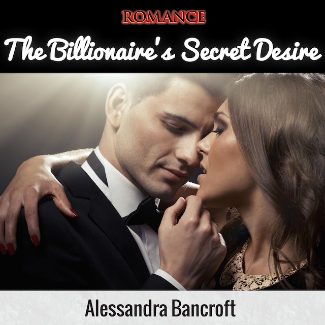 Copertina del libro per Romance: The Billionaire's Secret Desire