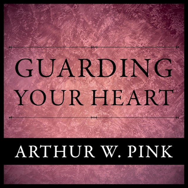Book cover for Guarding Your Heart