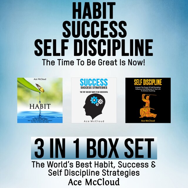 Kirjankansi teokselle Habit: Success: Self Discipline: The Time To Be Great Is Now!: 3 in 1 Box Set: The World's Best Habit, Success & Self Discipline Strategies