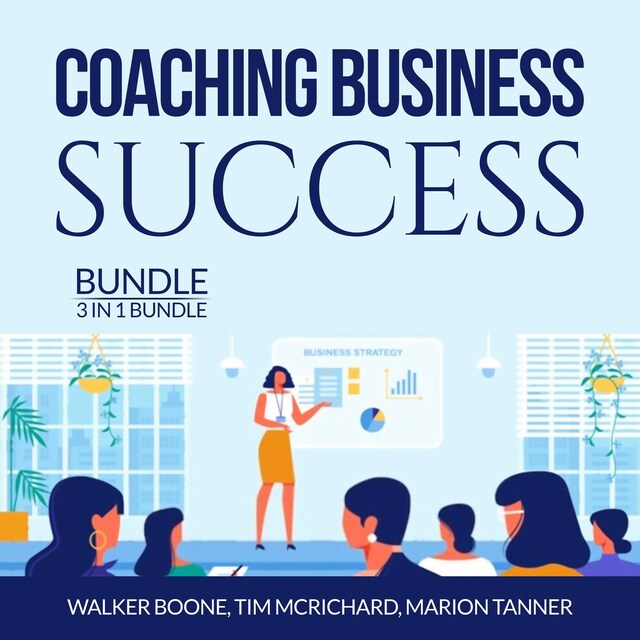 Couverture de livre pour Coaching Business Success Bundle: 3 in 1 Bundle, Conscious Coaching, The Language of Coaching and Start a Coaching Business Online