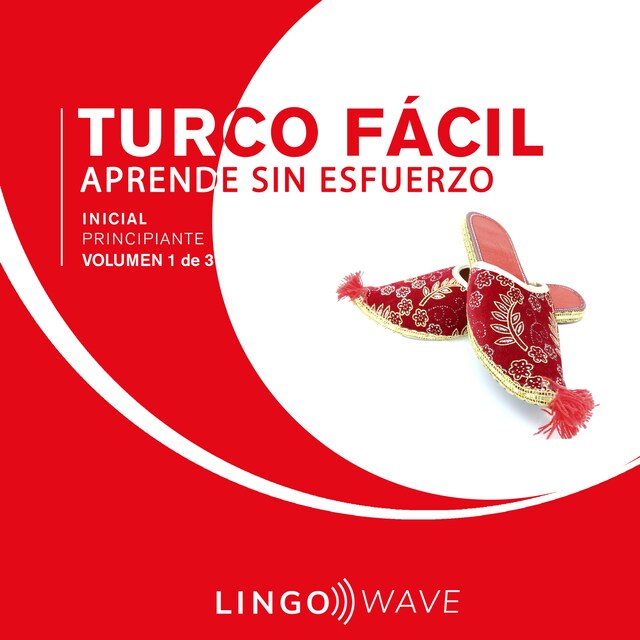 Book cover for Turco Fácil - Aprende Sin Esfuerzo - Principiante inicial - Volumen 1 de 3