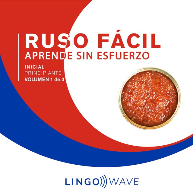 Buchcover für Ruso Fácil - Aprende Sin Esfuerzo - Principiante inicial - Volumen 1 de 3