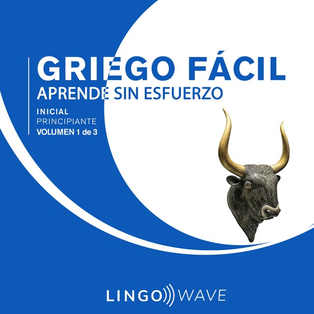 Buchcover für Griego Fácil - Aprende Sin Esfuerzo - Principiante inicial - Volumen 1 de 3