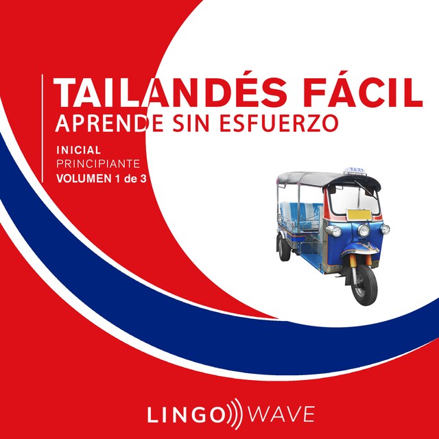 Book cover for Tailandés Fácil - Aprende Sin Esfuerzo  - Principiante inicial - Volumen 1 de 3